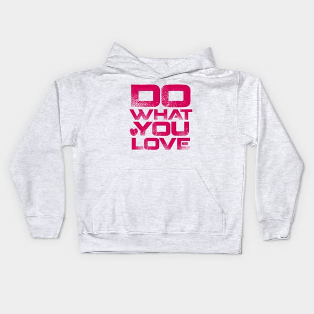 Do What You Love Kids Hoodie by colorsplash